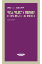 Vida, vejez y muerte de una mujer del pueblo