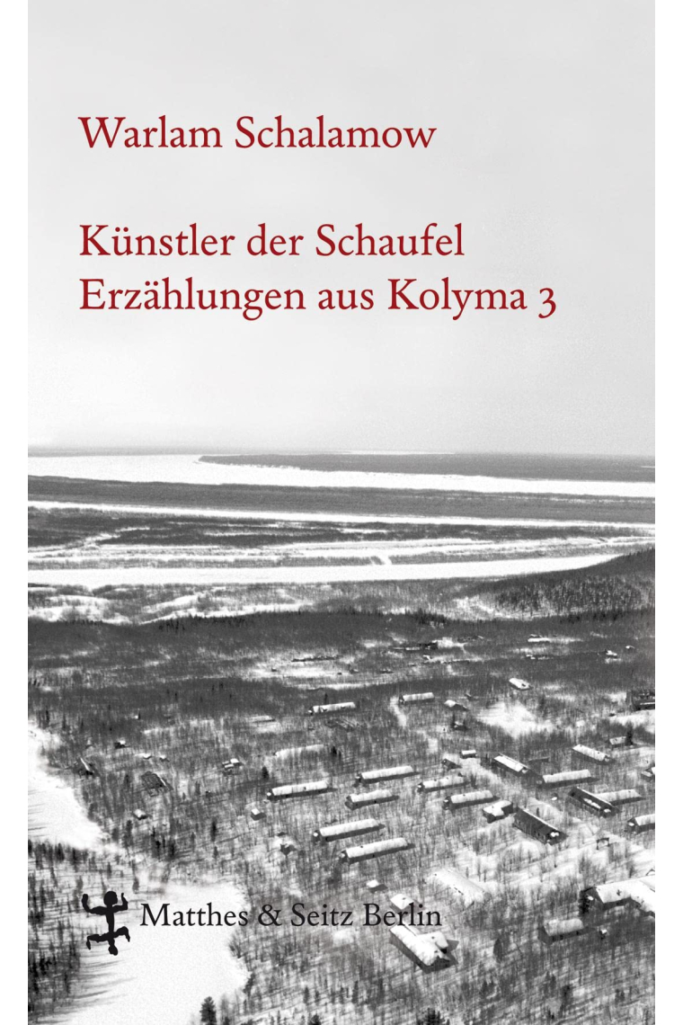 Künstler der Schaufel: Erzählungen aus Kolyma 3