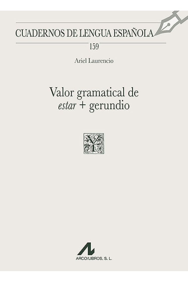 Valor gramatical de estar + gerundio (159)