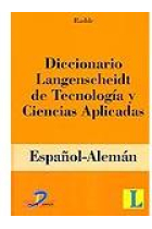 Diccionario Langenscheidt de tecnología y ciencias aplicadas : español-alemán