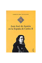 Juan José de Austria en la España de Carlos II : historia de una regencia