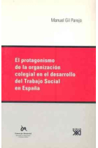 El protagonismo de la organización colegial en el desarrollo del Trabajo Social en España