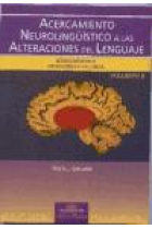 Acercamiento neurolingusitico a las alteraciones del lenguaje. volumen II