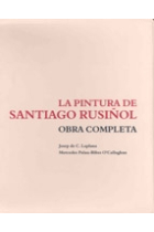 La pintura de Santiago Rusiñol, 3 vols.