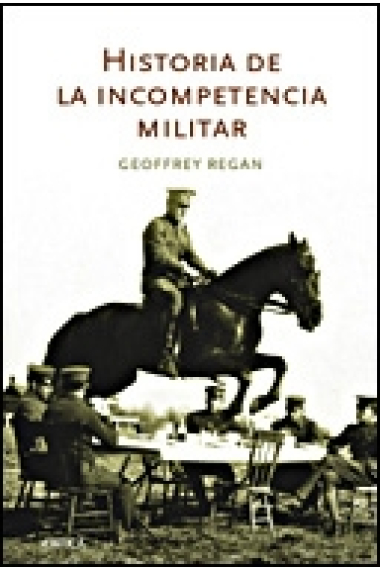 Historia de la incompetencia militar