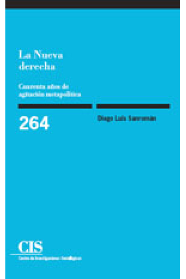 La Nueva derecha. Cuarenta años de agitación metapolítica