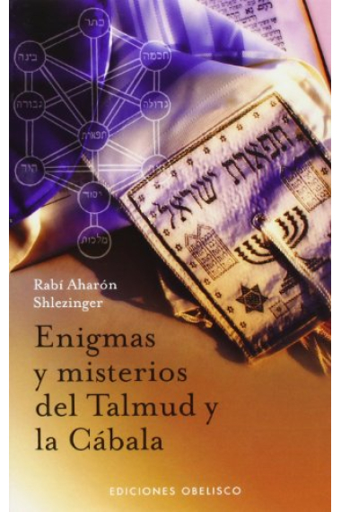 Enigmas y misterios del Talmud y la Cábala