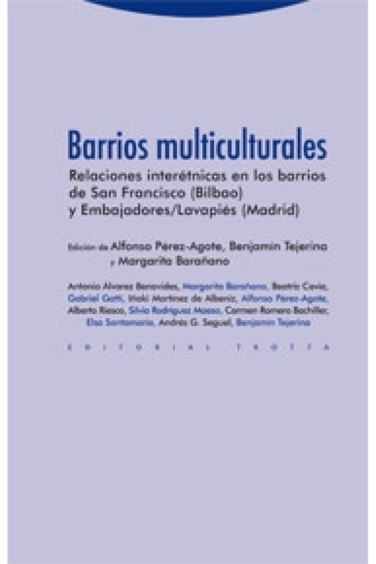 Barrios multiculturales. Relaciones interétnicas en los barrios de San Francisco (Bilbao) y Embajadores/Lavapiés (Madrid)