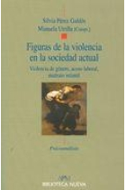 Figuras de la violencia. Violencia de género, acoso laboral, maltrato infantil