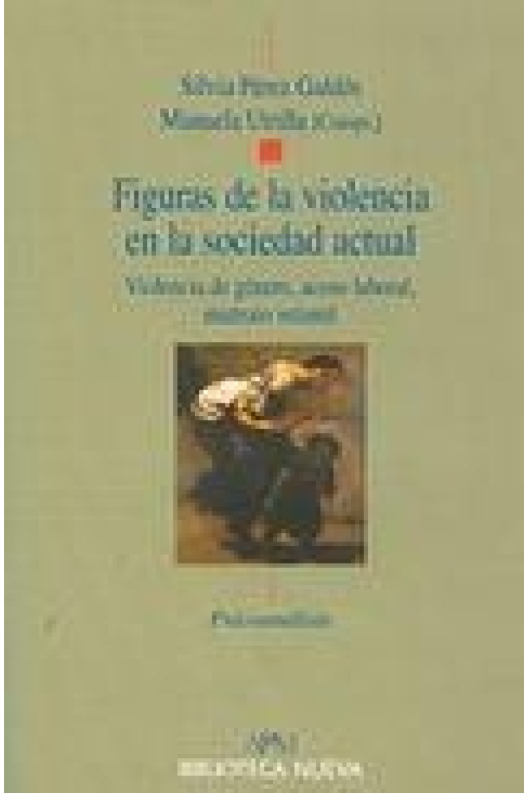 Figuras de la violencia. Violencia de género, acoso laboral, maltrato infantil