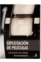 Explotación de películas. El cine visto desde dentro