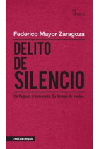 Delito de silencio. Ha llegado el momento. Es tiempo de acción