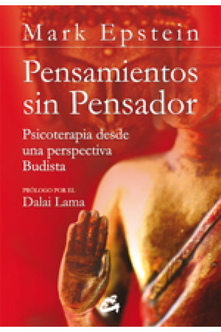 Pensamientos sin pensador : Psicoterapia desde una perspectiva Budista