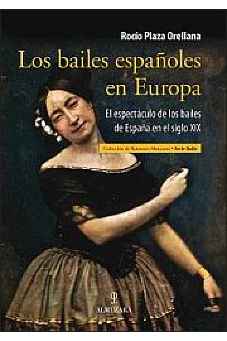 Los bailes españoles en Europa. El espectáculo de los bailes de españa en el siglo XIX