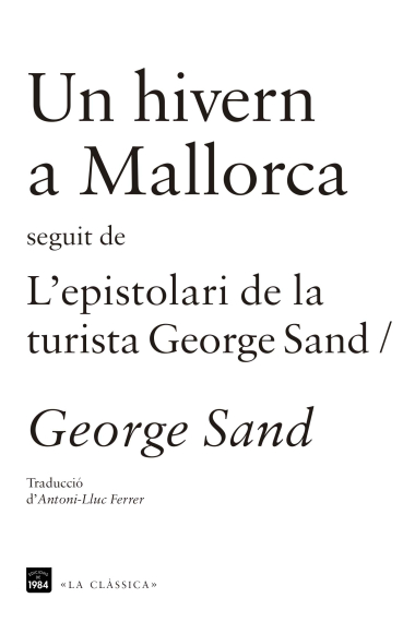 Un hivern a Mallorca (seguit de L'epistolari de la turista George Sand)