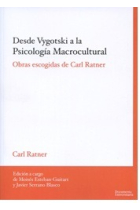 Desde Vygotski a la Psicología Macrocultural : Obras escogidas de Carl Ratner