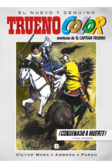 Capitán Trueno 10 ¡Condenado a muerte!