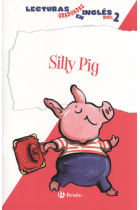 Silly Pig. Lecturas graduadas inglés, nivel 2