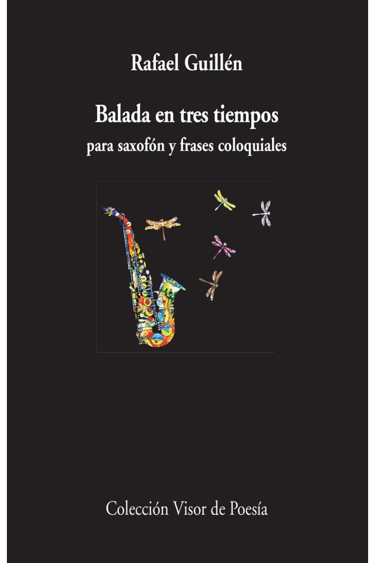 Balada en tres tiempos. Para saxofón y frases coloquiales