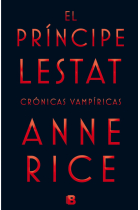 El príncipe Lestat (Crónicas Vampíricas)