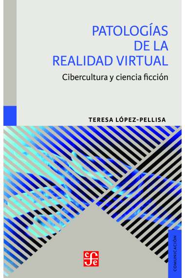 Patologías de la realidad virtual: cibercultura y ciencia ficción