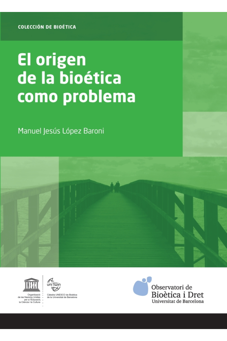 El orígen de la bioética como problema