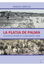 La Platja de Palma. Evolució històrica i planejament urbà