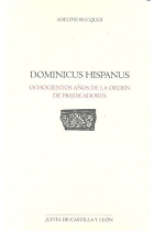 Dominicus hispanus. Ochocientos años de la orden de predicadores