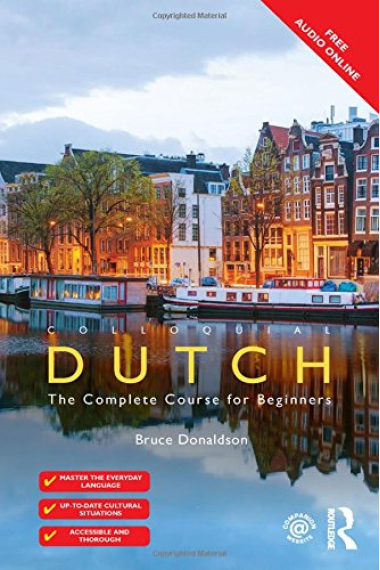 Colloquial Dutch: The Complete Course for Beginners (Free audio online)