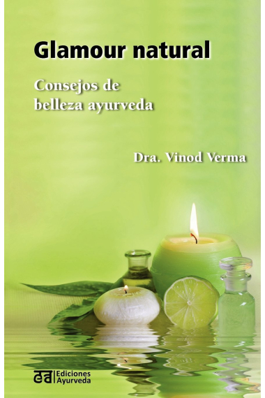 Glamour natural - Consejos de belleza ayurveda