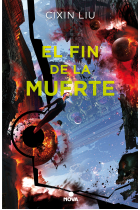 El fin de la muerte (Trilogía de los Tres Cuerpos III)