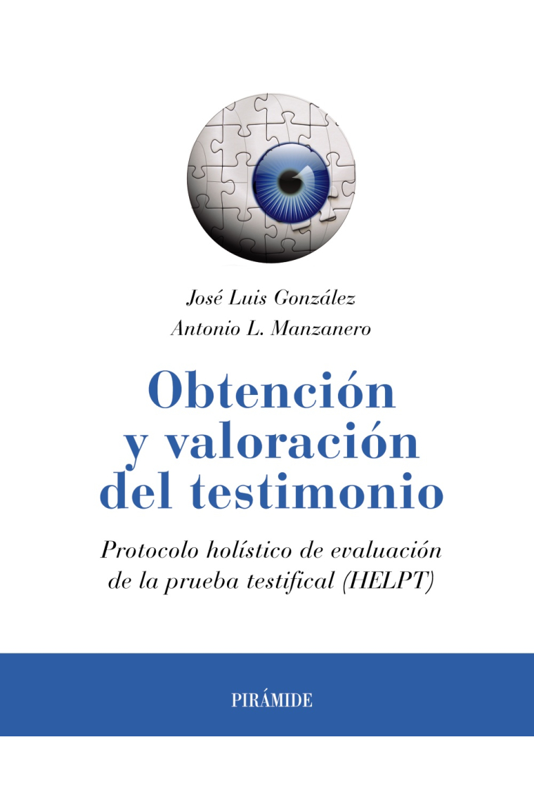 Obtención y valoración del testimonio. Protocolo holístico de evaluación de la prueba testifical (HELPT)