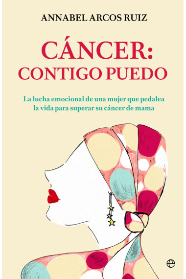 Cáncer: contigo puedo. La lucha emocional de una mujer que pedalea la vida para superar su cáncer de mama