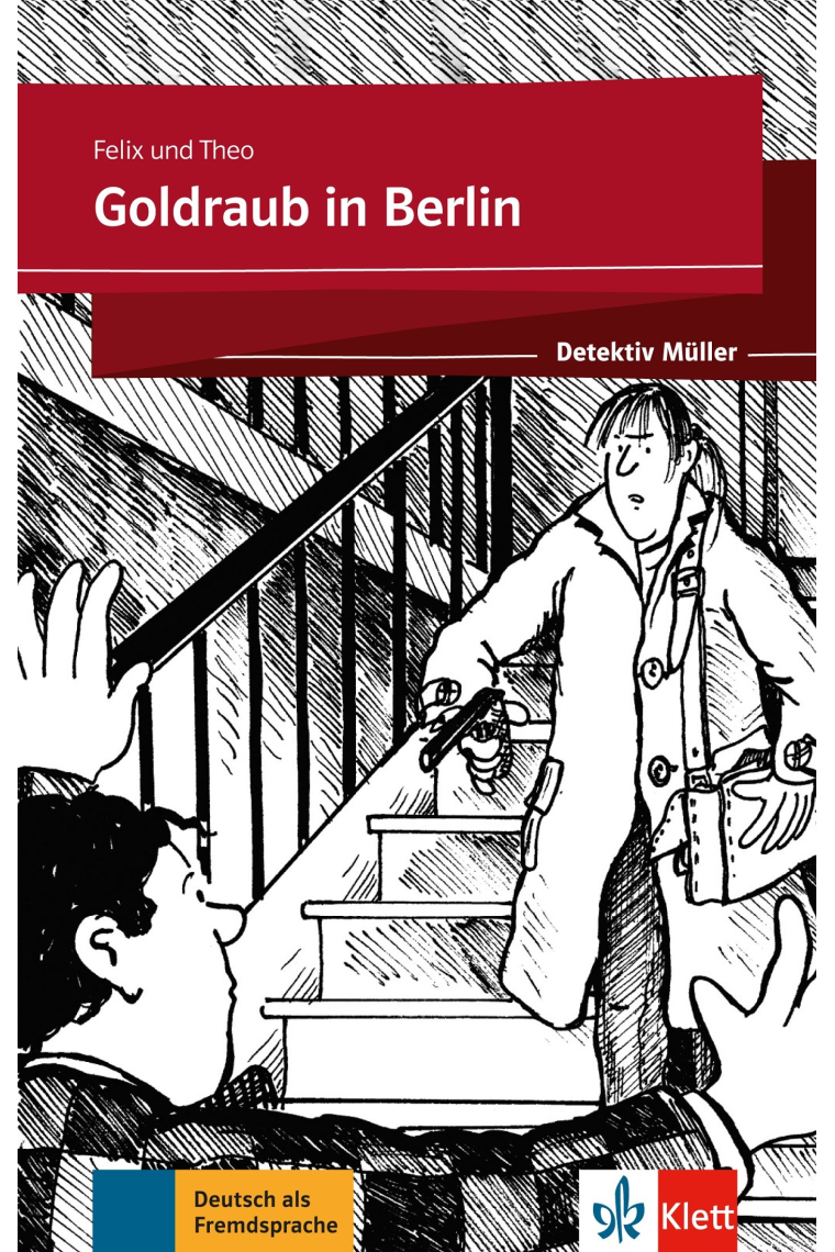 Felix und Theo - Goldraub in Berlin - Detektiv Müller - A2-B1 (Das Gold der alten Dame)