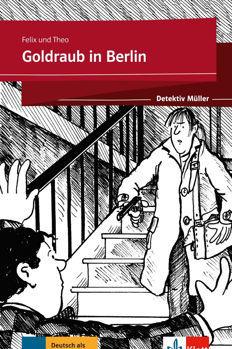 Felix und Theo - Goldraub in Berlin - Detektiv Müller - A2-B1 (Das Gold der alten Dame)