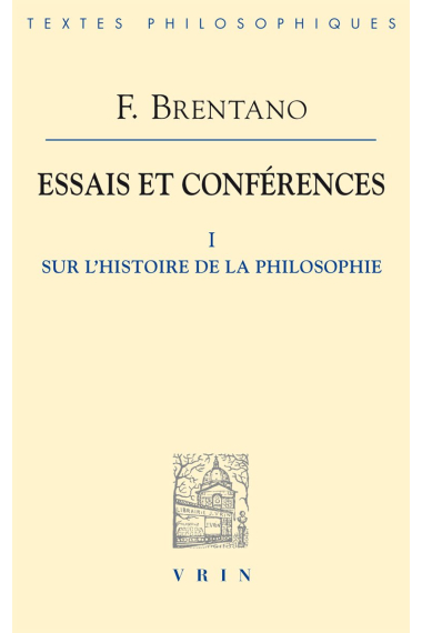 Essais et conférences (Tome 1): sur l'histoire de la philosophie