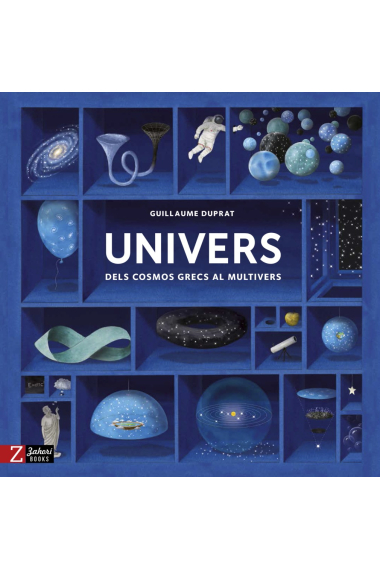 Univers. Dels cosmos grecs al multivers