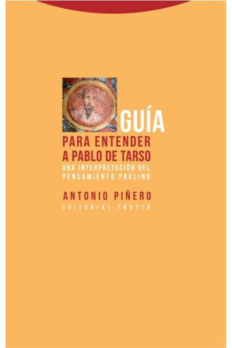 Guía para entender a Pablo de Tarso: una interpretación del pensamiento paulino (Nueva edición)