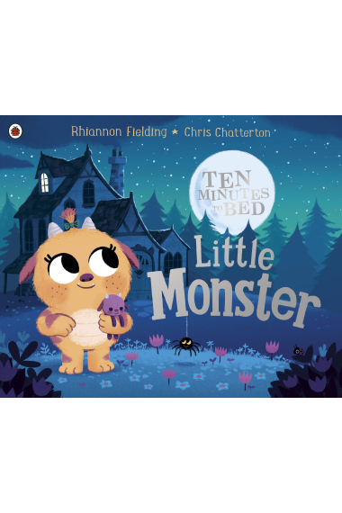 Ten Minutes To Bed: Little Monster