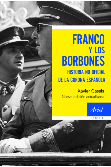 Franco y los Borbones. Historia no oficial de la Corona española