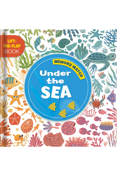 Memory Match: Under the Sea: A Lift-The-Flap Book