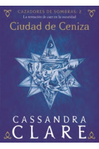 Cazadores de sombras 2. Ciudad de ceniza