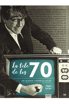 La tele de los 70. Del blanco y negro al color