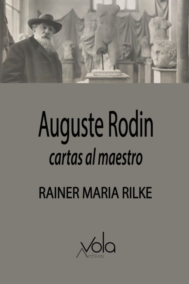 Auguste Rodin. Cartas al maestro