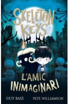 Skeleton Keys. L'amic inimaginari