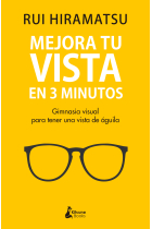 Mejora tu vista en 3 minutos. Gimnasia visual para tener una vista de águila