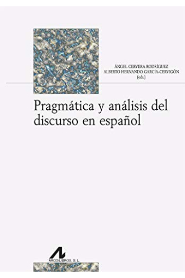 Pragmática y análisis del discurso en español