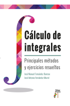 Cálculo de integrales. Principales métodos y ejercicios resueltos