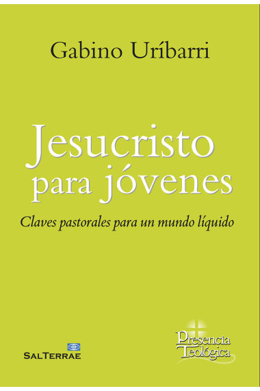 Jesucristo para jóvenes: claves pastorales para un mundo líquido