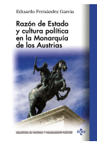 Razón de Estado y cultura política en la monarquía de los Austrias